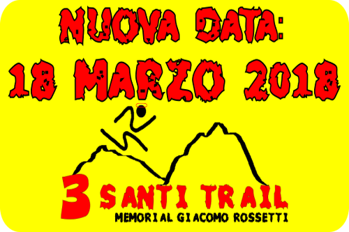 Tre Santi Trail, nuova data al 18 Marzo 2018