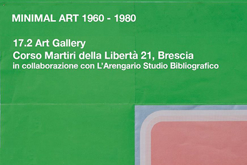 Alla “17.2 Art Gallery” di Brescia la mostra sulla Minimal Art, con oltre 200 documenti originali
