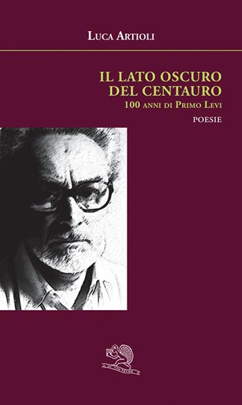 Il Lato Oscuro del Centauro-100 Anni di Primo Levi, a Passirano la Presentazione del Libro